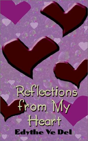 Cover for Edythe Ve Del · Reflections from My Heart (Paperback Book) (2002)