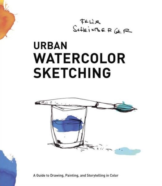 Cover for F Scheinberger · Urban Watercolor Sketching (Taschenbuch) (2014)