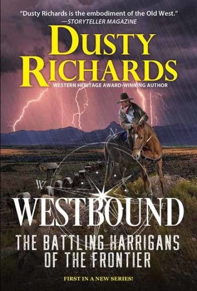 Cover for Dusty Richards · Westbound: The Harrigan Family Frontier Chronicles Book One - The Battling Harrigans of the Frontier (#1) (Paperback Bog) (2023)