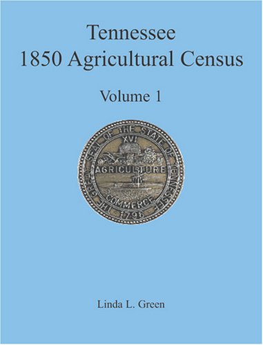 Cover for Linda L. Green · Tennessee 1850 Agricultural Census: Vol. 1, Montgomery County (Pocketbok) (2009)