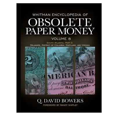 Cover for Q. David Bowers · Whitman Encyclopedia of Obsolete Paper Money, Volume 8 (Hardcover Book) (2017)