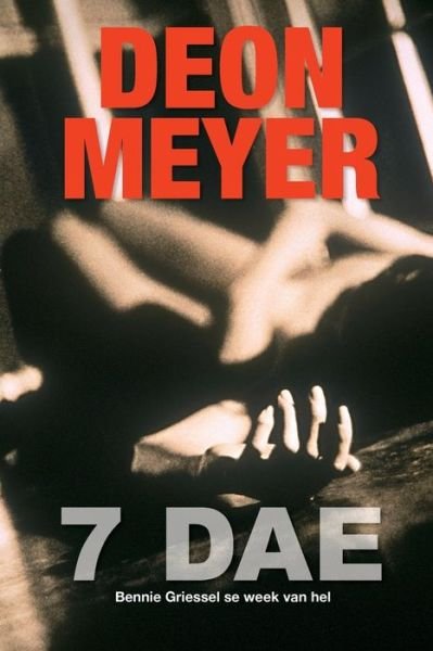 Cover for Deon Meyer · 7 Dae (Paperback Book) [Afrikaans, 1st edition] (2011)