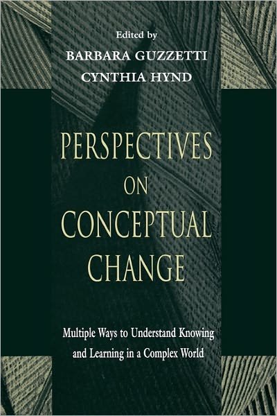 Cover for Guzzetti · Perspectives on Conceptual Change: Multiple Ways to Understand Knowing and Learning in a Complex World (Hardcover bog) (1998)