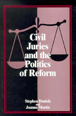 Civil Juries and the Politics of Reform (American Bar Foundation S) - Joanne Martin - Books - Northwestern University Press - 9780810111219 - August 16, 1995