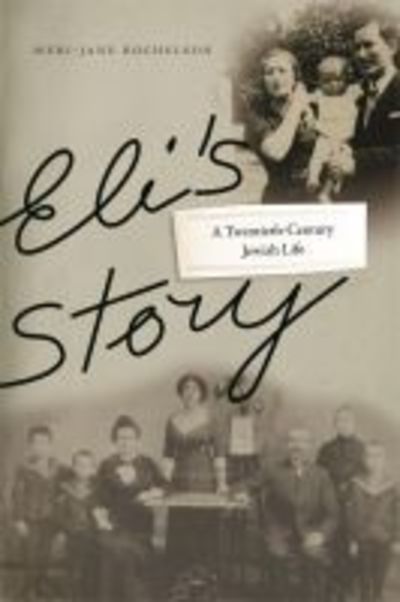 Cover for Meri-Jane Rochelson · Eli's Story: A Twentieth-Century Jewish Life (Paperback Book) (2018)