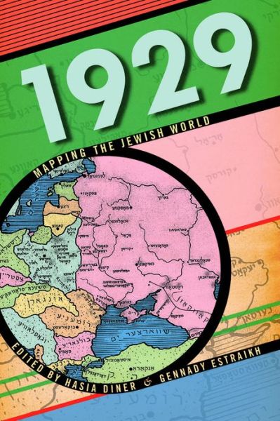 1929: Mapping the Jewish World - Goldstein-Goren Series in American Jewish History - Hasia R Diner - Books - New York University Press - 9780814720219 - August 12, 2013