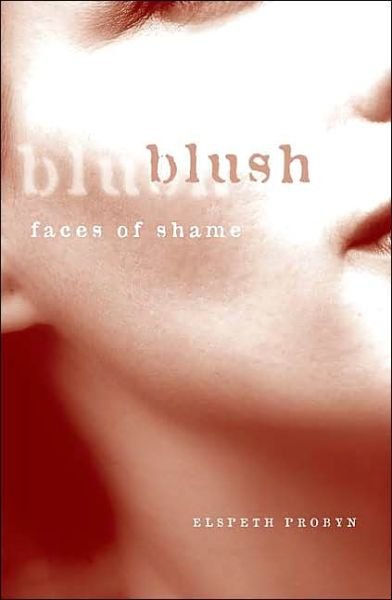Cover for Elspeth Probyn · Blush: Faces of Shame (Taschenbuch) (2005)
