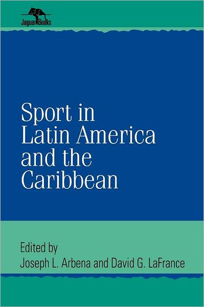 Cover for Sport in Latin America and the Caribbean - Jaguar Books on Latin America (Paperback Book) (2002)