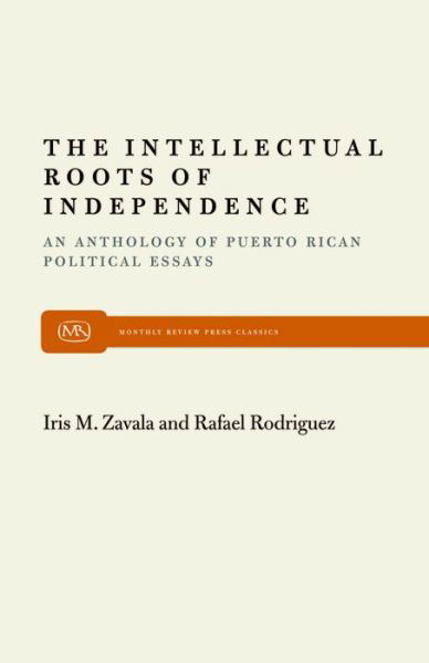 Cover for Rafael Rodriguez · The Intellectual Roots of Independence (Revised) (Paperback Book) (1980)