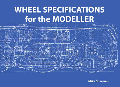 Wheel Specifications for the Modeller - Mike Sharman - Books - Stenlake Publishing - 9780853611219 - February 26, 2017