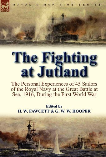Cover for H W Fawcett · The Fighting at Jutland: The Personal Experiences of 45 Sailors of the Royal Navy at the Great Battle at Sea, 1916, During the First World War (Gebundenes Buch) (2010)