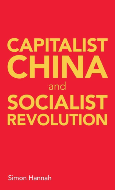 Cover for Simon Hannah · Capitalist China and socialist revolution (Paperback Book) (2023)