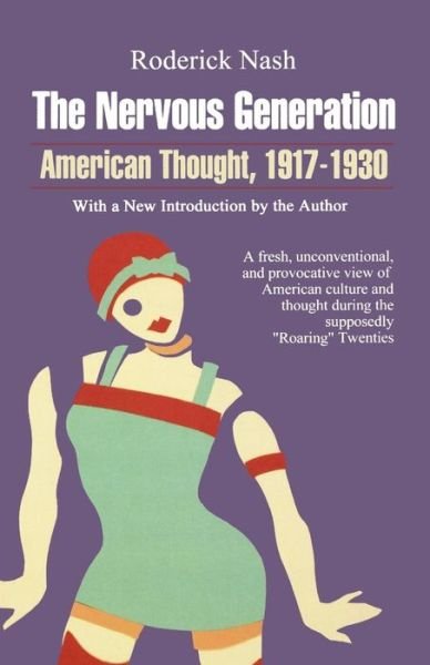 Cover for Roderick Nash · The Nervous Generation: American Thought 1917-1930 (Pocketbok) (1990)