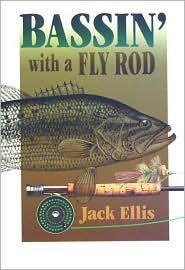 Cover for Jack Ellis · Bassin' with a Fly Rod (Hardcover Book) (1995)