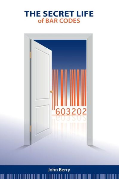 Cover for John Berry · The Secret Life of Bar Codes (Paperback Book) (2013)