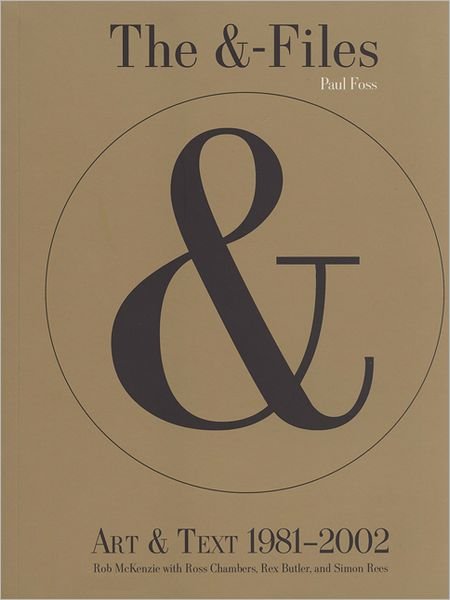Cover for Rex Butler · The &amp;-Files: Art &amp; Text 1981-2002 (Pocketbok) (2009)