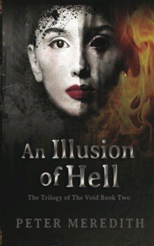 Cover for Peter Meredith · An Illusion of Hell: the Trilogy of the Void Book Two (Paperback Book) (2011)