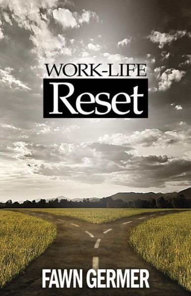Cover for Fawn P Germer · Work-life Reset (Taschenbuch) (2015)