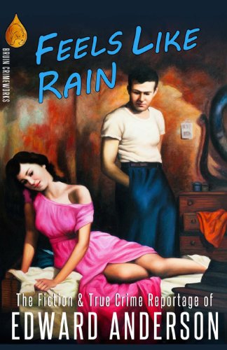 Feels Like Rain - Edward Anderson - Books - Bruin Books, LLC - 9780988306219 - April 3, 2013