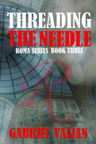 Cover for Gabriel Valjan · Threading the Needle (Paperback Book) (2013)