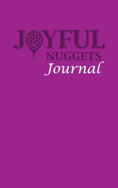 Cover for Joy Ani · Joyful Nuggets Journal (Hardcover Book) (2015)