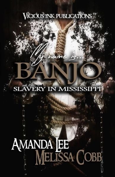 Cover for Amanda Lee · My Name is Banjo : Slavery in Mississippi (Paperback Book) (2016)