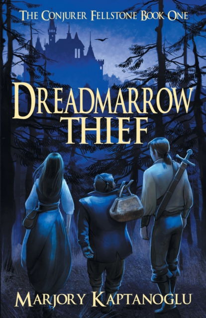 Cover for Marjory Kaptanoglu · Dreadmarrow Thief (Pocketbok) (2017)