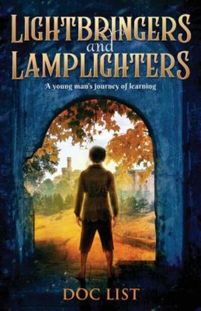 Cover for Doc List · Lightbringers and Lamplighters : A Young Man's Journey of Learning (Paperback Book) (2018)