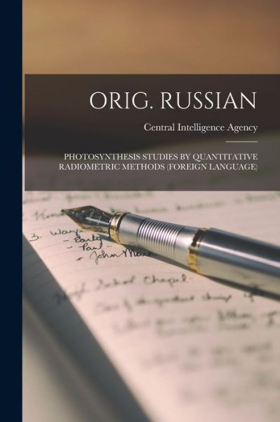 Orig. Russian - Central Intelligence Agency - Books - Hassell Street Press - 9781014543219 - September 9, 2021