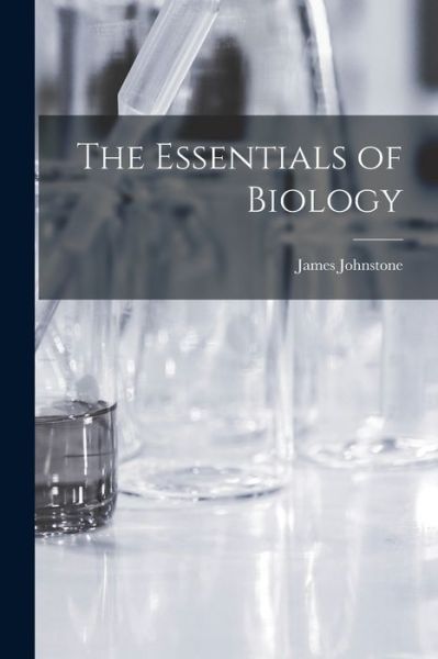 Cover for James Johnstone · The Essentials of Biology (Paperback Book) (2021)