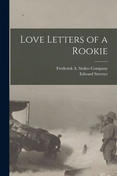 Cover for Edward Streeter · Love Letters of a Rookie (Book) (2022)