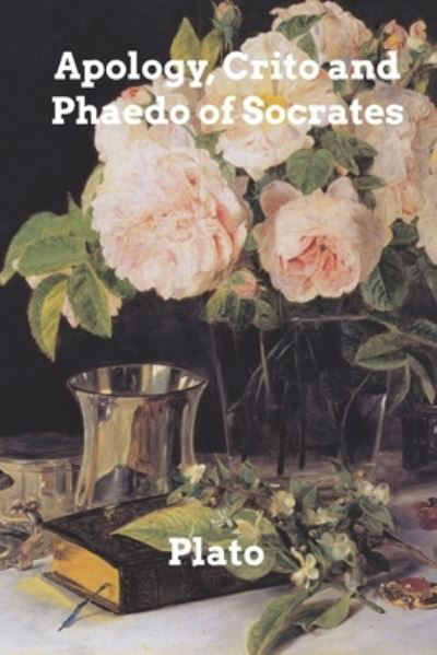 Cover for Plato · Apology, Crito, and Phaedo of Socrates (Taschenbuch) (2021)