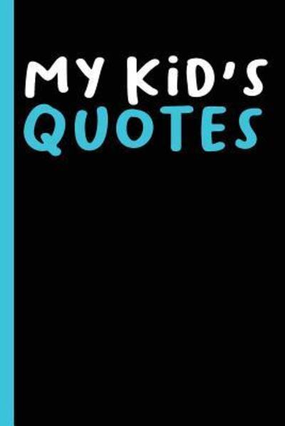 Cover for Family Time · My Kid's Quotes (Paperback Book) (2019)