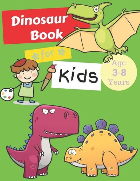 Cover for Ralp T Woods · Dinosaurs Books for Kids Age 3-8 Years (Paperback Book) (2019)