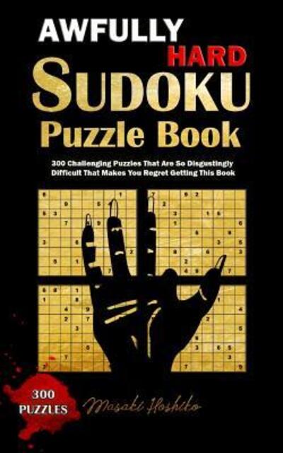 Cover for Masaki Hoshiko · Awfully Hard Sudoku Puzzle Book (Paperback Book) (2019)