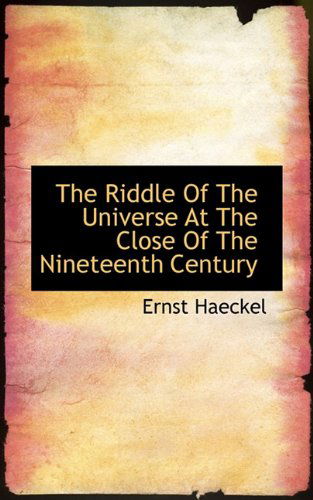 Cover for Ernst Haeckel · The Riddle of the Universe at the Close of the Nineteenth Century (Paperback Book) (2009)