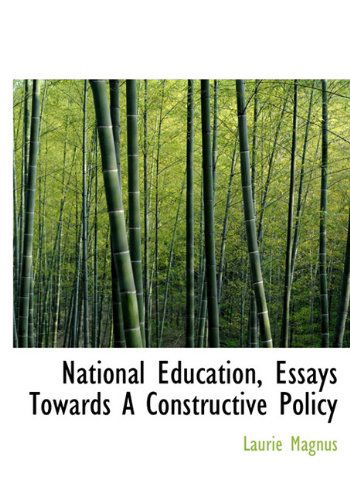 Cover for Laurie Magnus · National Education, Essays Towards a Constructive Policy (Hardcover Book) (2009)