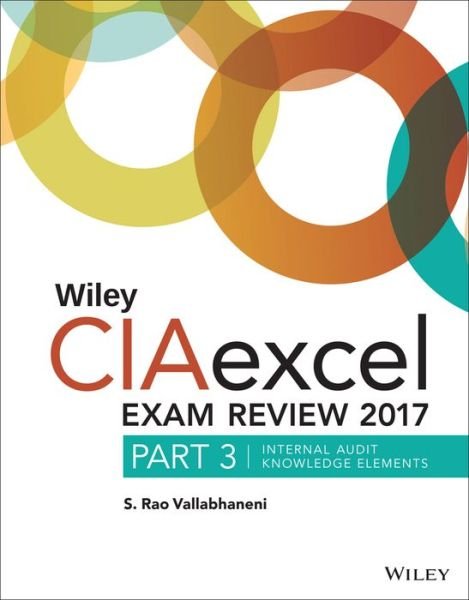 Cover for S. Rao Vallabhaneni · Wiley CIAexcel Exam Review 2017: Part 3, Internal Audit Knowledge Elements - Wiley CIA Exam Review Series (Pocketbok) [8th edition] (2017)
