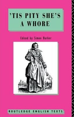 Cover for John Ford · 'Tis Pity She's A Whore: John Ford - Routledge English Texts (Innbunden bok) (2017)