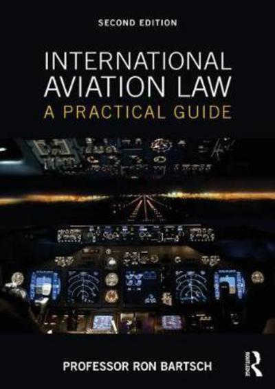 Cover for Ron Bartsch · International Aviation Law: A Practical Guide (Hardcover Book) (2018)