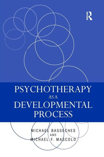 Cover for Basseches, Michael (Suffolk University, Boston, Massachusetts, USA) · Psychotherapy as a Developmental Process (Paperback Book) (2016)