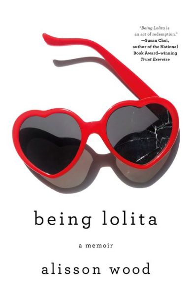 Cover for Alisson Wood · Being Lolita : A Memoir (Hardcover Book) (2020)