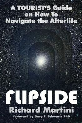 Cover for Richard Martini · Flipside: A Tourist's Guide on How to Navigate the Afterlife (Pocketbok) (2011)