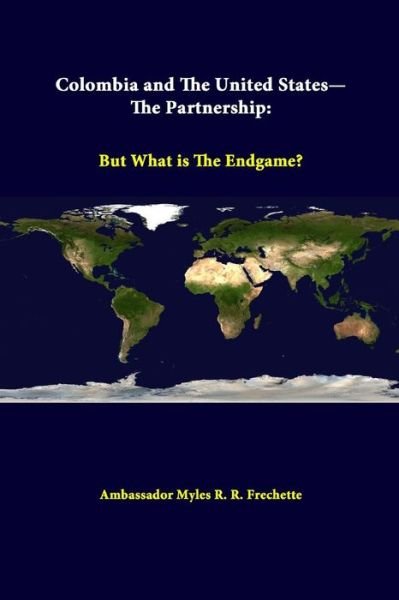 Cover for Strategic Studies Institute · Colombia and the United States - the Partnership: but What is the Endgame? (Taschenbuch) (2014)