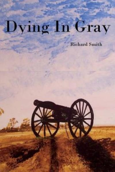 Cover for Richard Smith · Dying In Gray (Paperback Book) (2018)