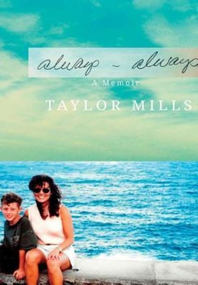 Cover for Taylor Mills · Always-Always (Hardcover Book) (2018)