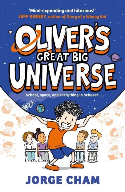 Oliver's Great Big Universe: the laugh-out-loud new illustrated series about school, space and everything in between! - Jorge Cham - Books - Simon & Schuster Ltd - 9781398520219 - September 28, 2023