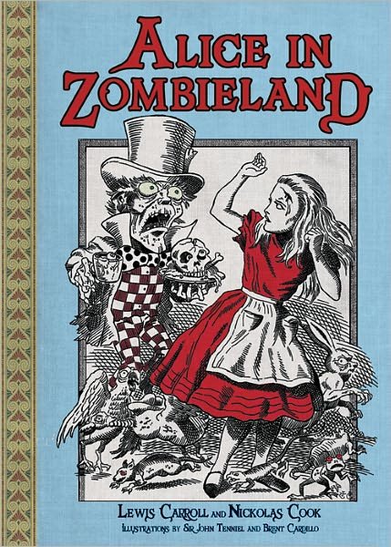 Cover for Carroll, Lewis (Christ Church College, Oxford) · Alice in Zombieland (Paperback Book) (2011)