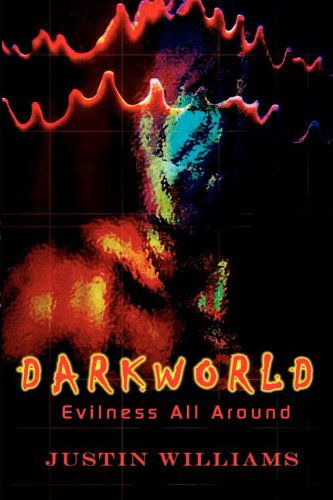 Cover for Justin Williams · Darkworld: Evilness All Around (Paperback Book) (2002)