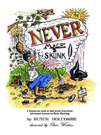 Cover for Butch Holcombe · Never Mace a Skunk (Paperback Book) (2003)